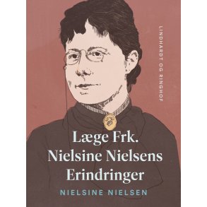 Lge Frk. Nielsine Nielsens Erindringer 