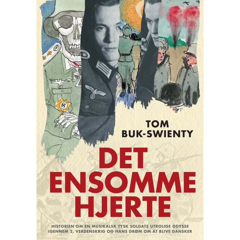 Det ensomme hjerte Fortllingen om en musikalsk soldats utrolige odysse igennem 2. verdenskrig og hans drm om at blive dansker
