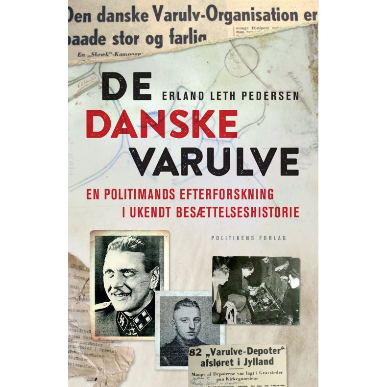 De danske varulve En politimands efterforskning i et stykke ukendt besttelseshistorie