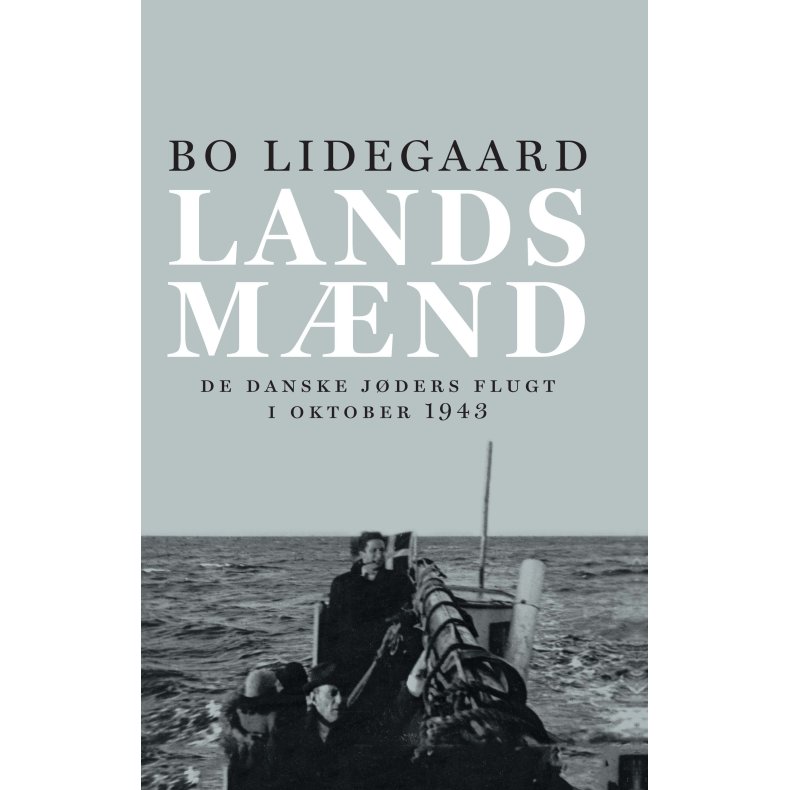 Landsmnd De danske jders flugt i oktober 1943