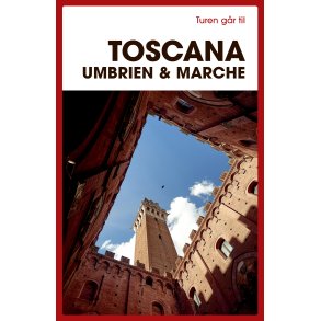 Turen gr til Toscana, Umbrien & Marche 