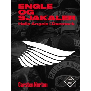 Engle og sjakaler Hells Angels i Danmark 1998-2022