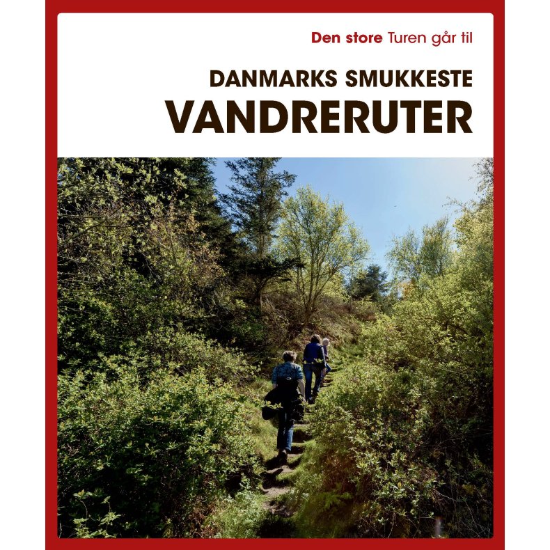 Den store Turen gr til Danmarks smukkeste vandreruter 