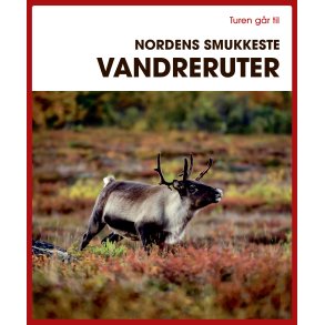Turen gr til Nordens smukkeste vandreruter 