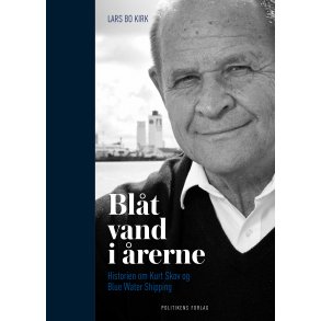 Blt vand i rerne Historien om Kurt Skov og Blue Water Shipping