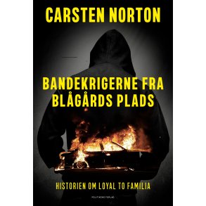 Bandekrigerne fra Blgrds Plads Historien om Loyal To Familia