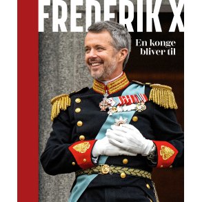 Frederik X En konge bliver til