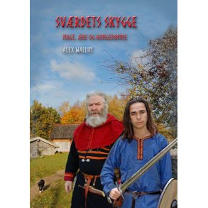 Svrdets skygge Magt, re og kongedmme