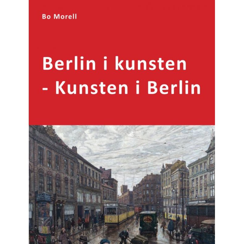 Berlin i kunsten - Kunsten i Berlin 