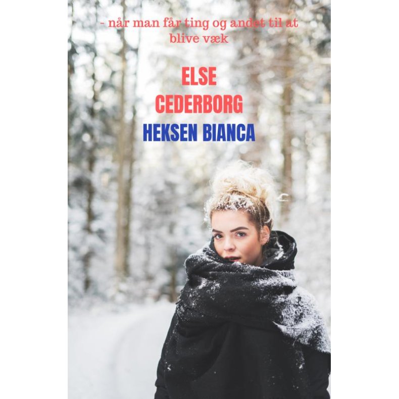 HEKSEN BIANCA - nr man fr ting og andet til at blive vk