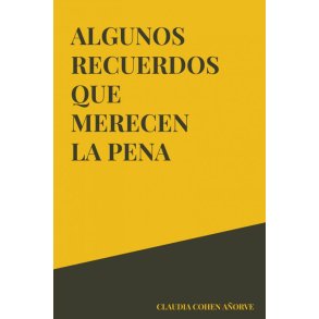 Algunos recuerdos que merecen la pena 