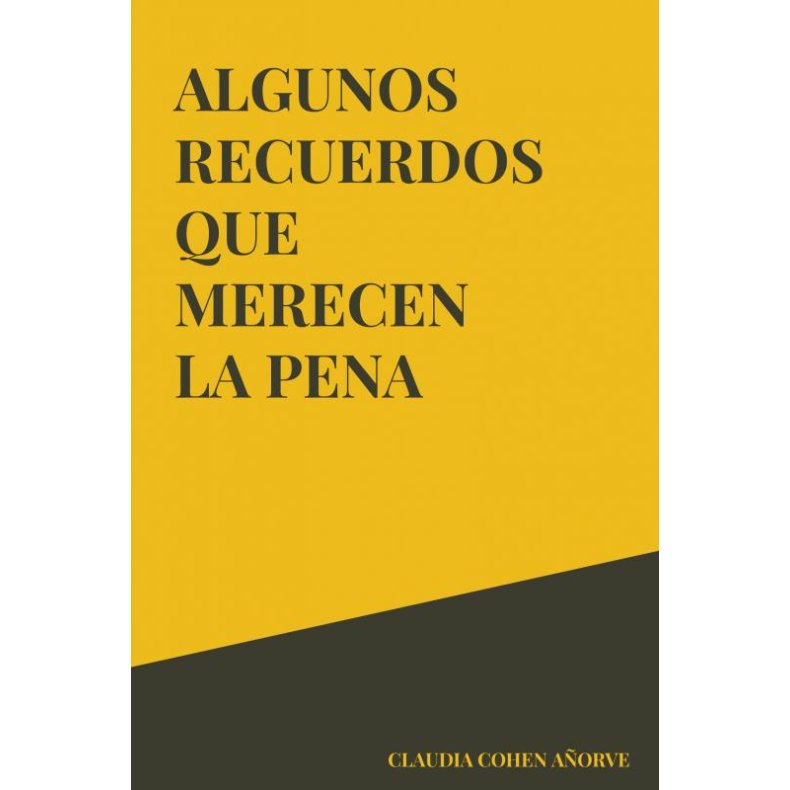 Algunos recuerdos que merecen la pena 