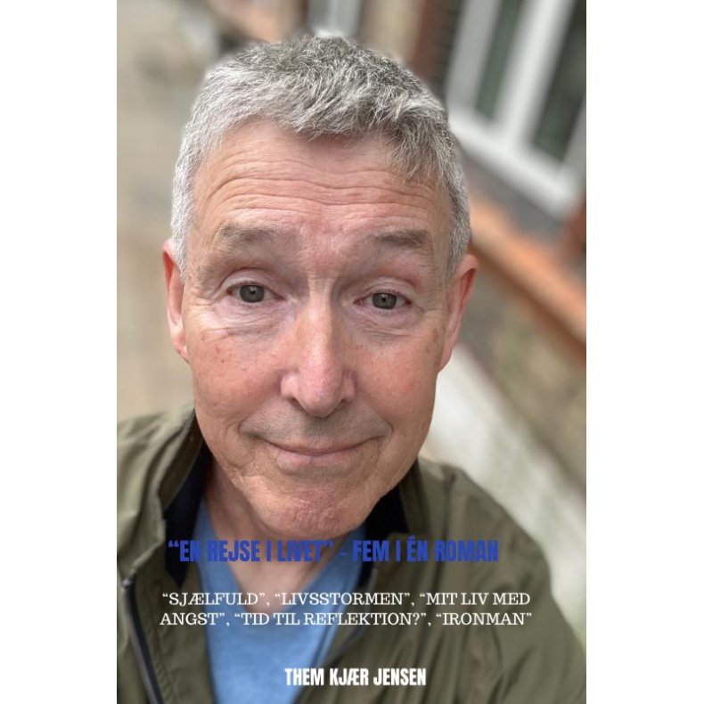 En rejse i livet Fem romaner i �n bog