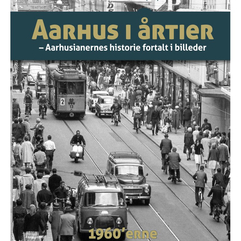 Aarhus i rtier - 60'erne 