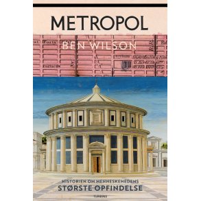 Metropol Historien om menneskehedens strste opfindelse