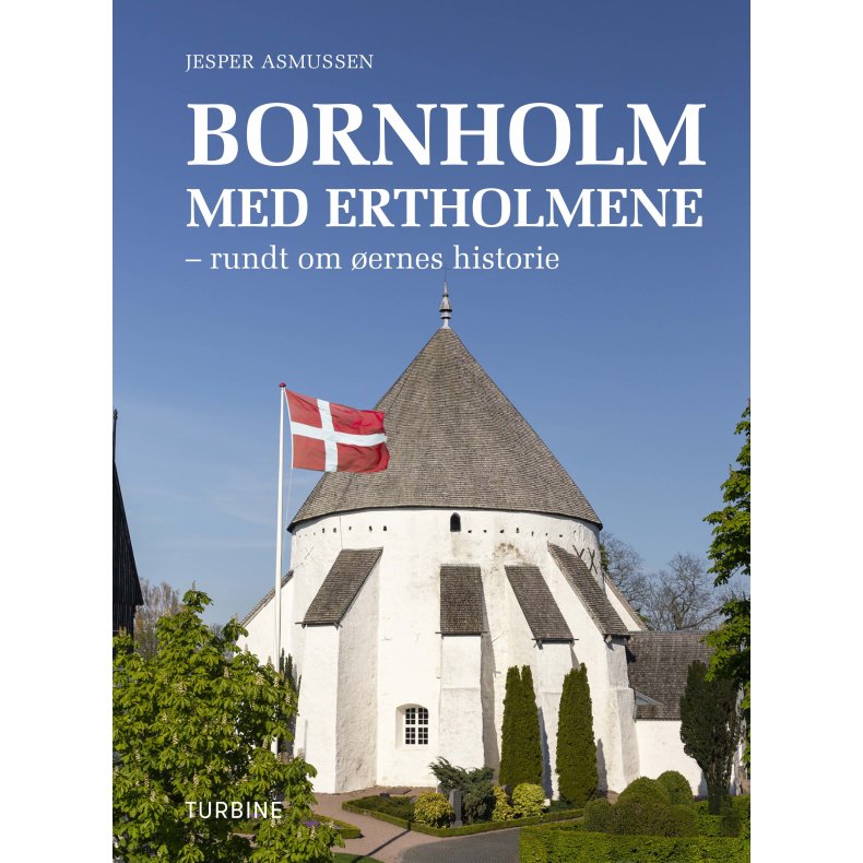 Bornholm med Ertholmene rundt om ernes historie