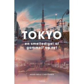Tokyo en smeltedigel af gammelt og nyt