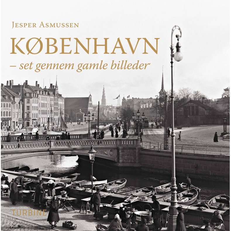 Kbenhavn set gennem gamle billeder