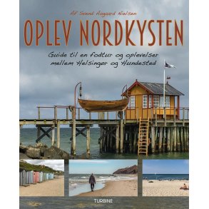 Oplev Nordkysten: Guide til en fodtur og oplevelser mellem Helsingr og Hundested 