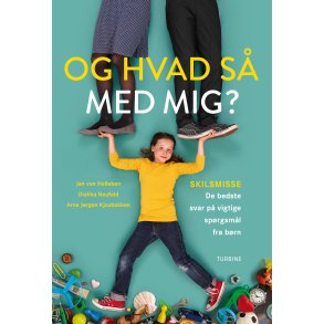 Og hvad s med mig? Skilsmisse  de bedste svar p vigtige sprgsml fra brn