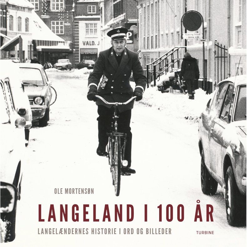 Langeland i 100 r Langelndernes historie i ord og billeder