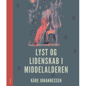 Lyst og lidenskab i middelalderen 