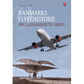 Danmarks flyvehistorie fra Ellehammer til Airbus