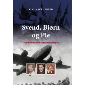Svend, Bjrn og Pie tre sskende i modstandskampen