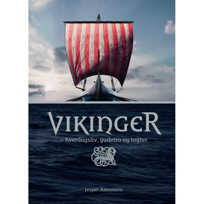 Vikinger hverdagsliv, gudetro og togter