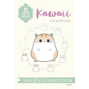 10 trin til at tegne kawaii Tegn over 50 nuttede figurer med 10 simple trin