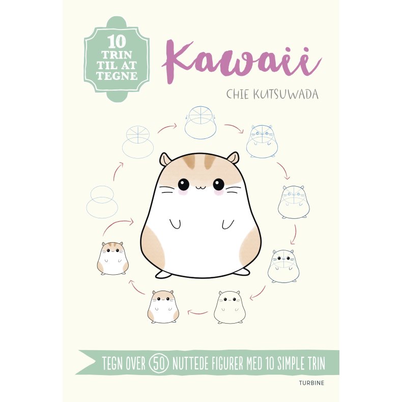 10 trin til at tegne kawaii Tegn over 50 nuttede figurer med 10 simple trin