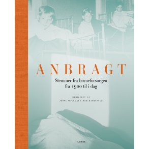 Anbragt stemmer fra brneforsorgen fra 1900 til i dag