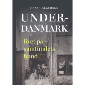 Underdanmark livet p samfundets bund