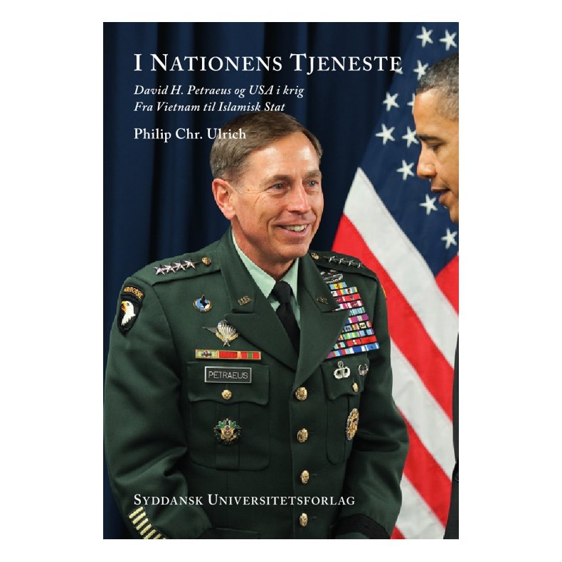 I nationens tjeneste David H. Petraeus og USA i krig, fra Vietnam til Islamisk Stat
