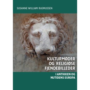 Kulturmder og religise fjendebilleder I antikken og nutidens Europa