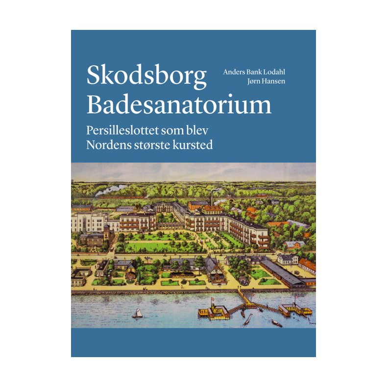 Skodsborg Badesanatorium Persilleslottet som blev Nordens strste kursted