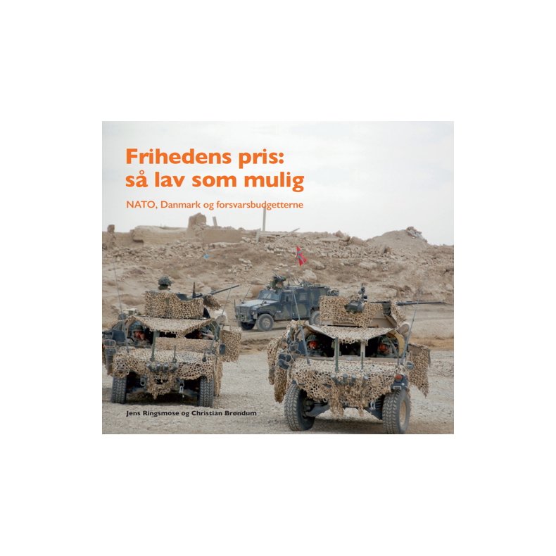 Frihedens pris: s lav som mulig NATO, Danmark og forsvarsbudgetterne