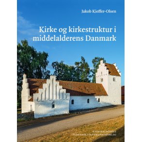 Kirke og kirkestruktur i middelalderens Danmark 