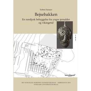 Bejsebakken En nordjysk bebyggelse fra yngre jernalder og vikingetid