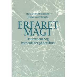 Erfaret magt Frustrationer og fastholdelser p botilbud