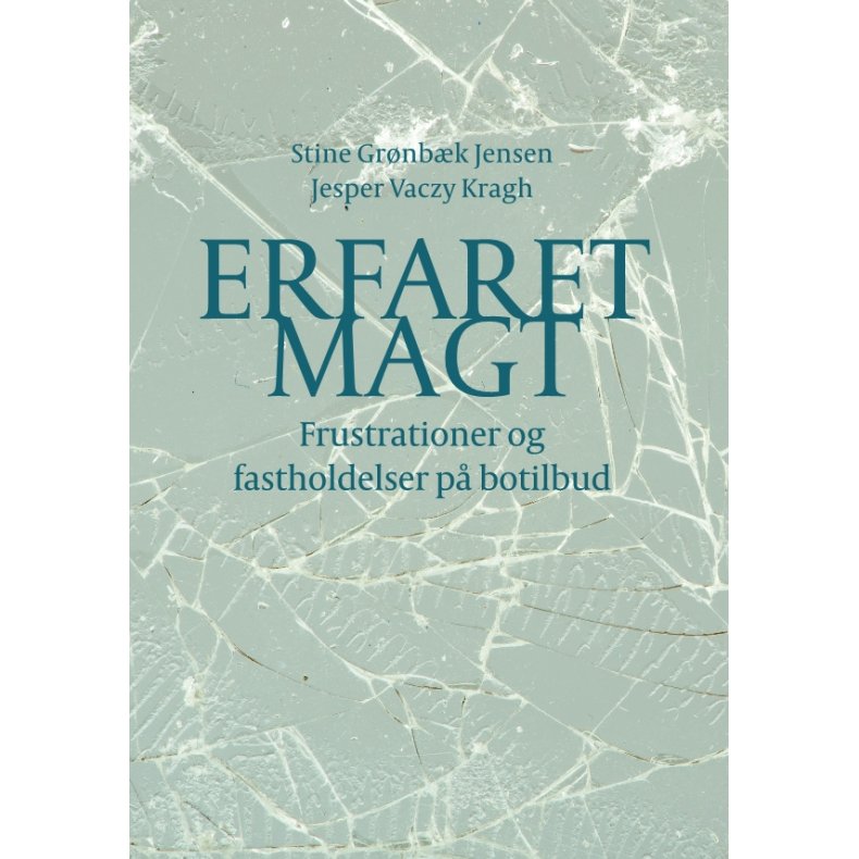 Erfaret magt Frustrationer og fastholdelser p botilbud