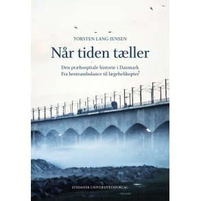 Nr tiden tller Den prhospitale historie i Danmark. Fra hesteambulance til lgehelikopter