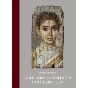 Guld, slv og delsten i antikkens Rom Bgerne 33 og 37 af Naturhistorien