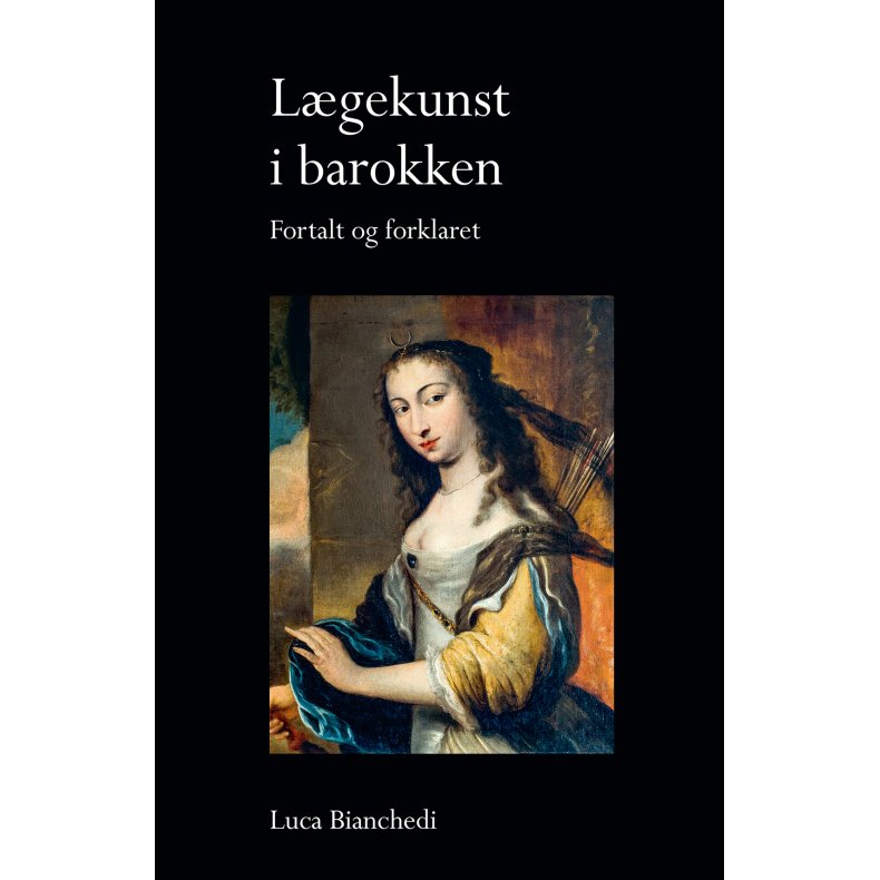 Lgekunst i barokken Fortalt og forklaret