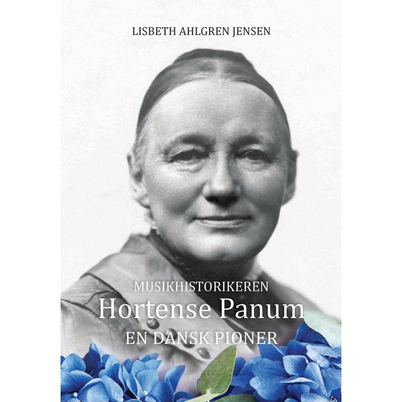 Musikhistorikeren Hortense Panum En dansk pioner