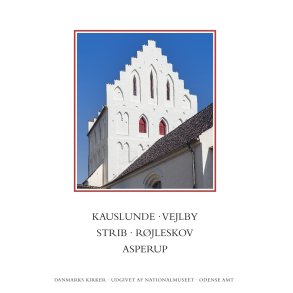Danmarks Kirker. Odense Amt. Kirkerne i Kauslunde, Vejlby, Strib, Rjleskov, Asperup 