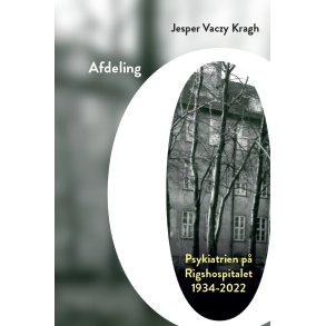 Afdeling O Psykiatrien p Rigshospitalet 1934-2022