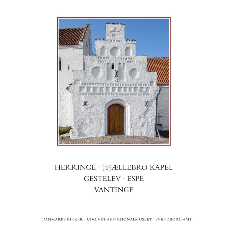 Danmarks kirker. Svendborg Amt. Herringe, Fjllebro Kapel, Gestelev, Espe, Vantinge 