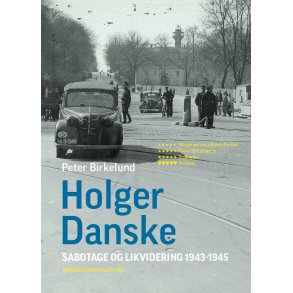 Holger Danske Sabotage og likvidering 1943-45