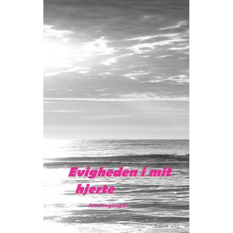 Evigheden i mit hjerte 